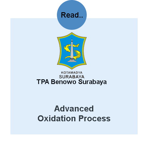 ADVANCED OXIDATION PROCESS UNTUK PENGOLAHAN LIMBAH AIR LINDI SAMPAH DI TPA TEMPAT PEMROSESAN AKHIR BENOWO SURABAYA