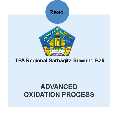 ADVANCED OXIDATION PROCESS PENGOLAHAHAN AIR LINDI LIMBAH SAMPAH TPA Regional Sarbagita Suwung Bali